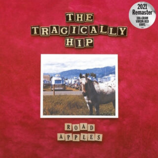 Tragically Hip - Road Apples