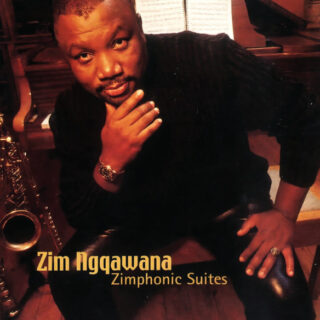 Zim Ngqawana - Zimphonic Suites