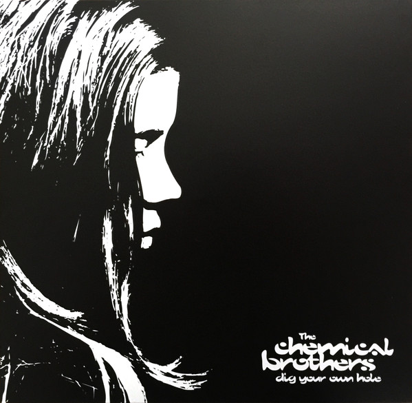 Chemical Brothers (The) - Dig Your Own Hole