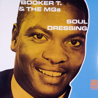 Booker T. & The MG's - Soul Dressing (Mono)