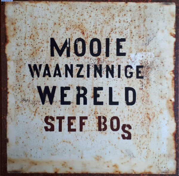 Stef Bos - Mooie Waanzinnige Wereld